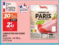 Netto NETTO Jambon de paris sans couenne offre