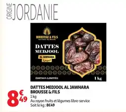 Auchan Supermarché BROUSSE & FILS Dattes medjool al jawhara offre