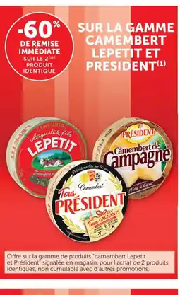 Bi1 LEPETIT ET PRESIDENT Sur la gamme camembert offre