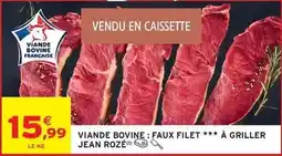 Intermarché Viande bovine: faux filet *** à griller jean rozé offre