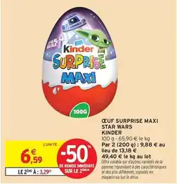 Intermarché Kinder - oeuf surprise maxi star wars offre