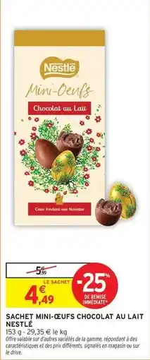 Intermarché Nestlé - sachet mini-œufs chocolat au lait offre