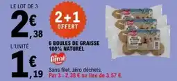 E.Leclerc 6 boules de graisse 100% naturel offre