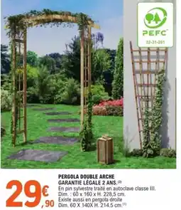 E.Leclerc Dim - pergola double arche garantie legale 2 ans offre