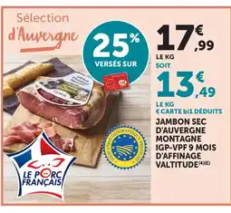 Bi1 Jambon sec d'auvergne montagne igp-vpf 9 mois d'affinage valtitude offre