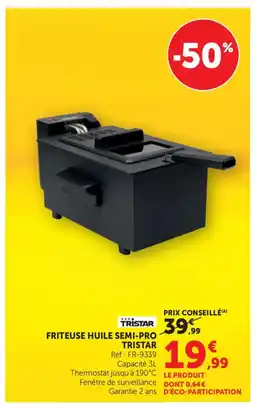 Bi1 TRISTAR Friteuse huile semi-pro offre