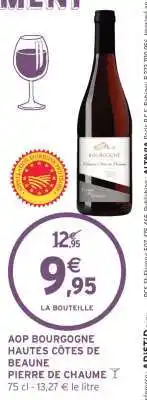 Intermarché AOP BOURGOGNE HAUTES CÔTES DE BEAUNE PIERRE DE CHAUME offre