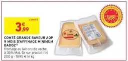 Intermarché COMTÉ GRANDE SAVEUR AOP 9 MOIS D'AFFINAGE MINIMUM BADOZ offre