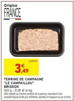 Intermarché TERRINE DE CAMPAGNE LE CAMPAILLOU BRISSON offre