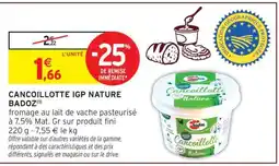 Intermarché CANCOILLOTTE IGP NATURE BADOZ offre