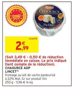 Intermarché CHAOURCE AOP LINCET offre