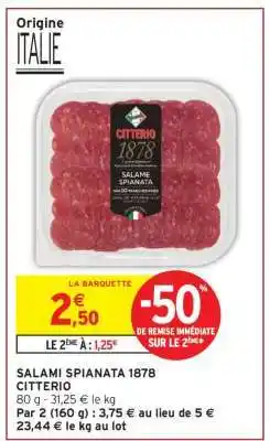 Intermarché SALAMI SPIANATA 1878 CITTERIO offre