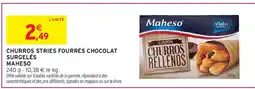 Intermarché CHURROS STRIÉS FOURRÉS CHOCOLAT SURGELÉS MAHESO offre