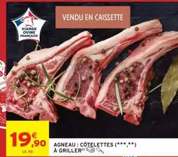 Intermarché AGNEAU : CÔTELETTES (**,***) À GRILLER offre