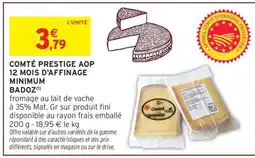 Intermarché COMTÉ PRESTIGE AOP 12 MOIS D'AFFINAGE MINIMUM BADOZ offre