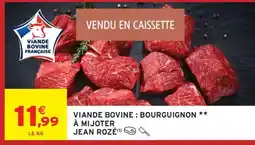 Intermarché Viande Bovine : Bourguignon offre