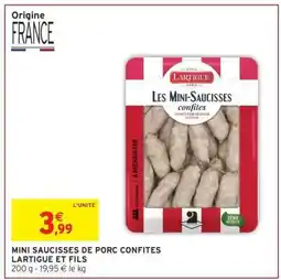 Intermarché MINI SAUCISSES DE PORC CONFITES LARTIGUE ET FILS offre