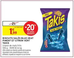 Intermarché BISCUITS SALÉS BLUE HEAT PIMENT ET CITRON VERT TAKIS offre