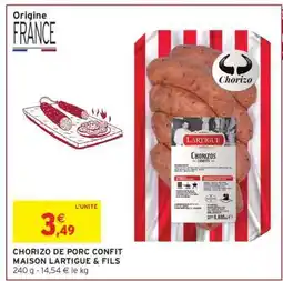 Intermarché CHORIZO DE PORC CONFIT MAISON LARTIGUE & FILS offre