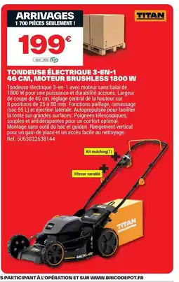 Brico Dépôt TITAN Tondeuse électrique 3-en-1.46 cm, moteur brushless 1800 w offre