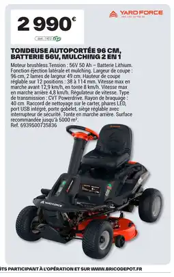 Brico Dépôt YARD FORCE Tondeuse autoportée 96 cm, batterie 56v, mulching 2 en 1 offre