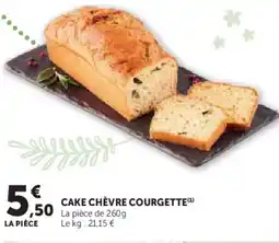 Super U Cake chèvre courgette offre
