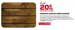 Gedimat Bardage sapin du nord marron offre
