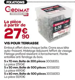 Gedimat Gedimat vis pour terrasse offre