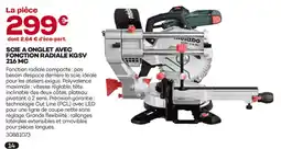 Gedimat Metabo scie à onglet avec fonction radiale kgsv 216 mc offre
