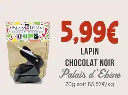 Naturalia Palais d'ebène lapin chocolat noir offre