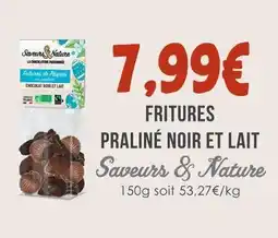 Naturalia Saveurs & nature fritures praliné noir et lait offre