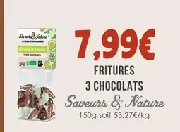 Naturalia Saveurs & nature fritures 3 chocolats offre