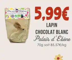 Naturalia Palais d'ebene lapin chocolat blanc offre
