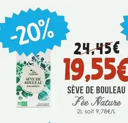 Naturalia Fee nature sève de bouleau offre