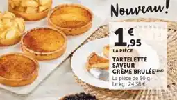 Super U Tartelette saveur crème brulée offre