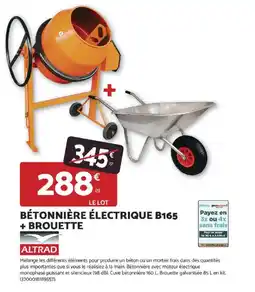 Bricomarché Bétonnière électrique b165 + brouette altrad offre