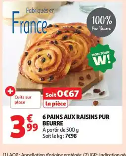 Auchan Supermarché 6 pains aux raisins pur beurre offre