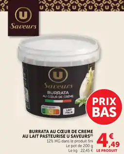 U Express Burrata au cœur de creme au lait pasteurise u saveurs offre