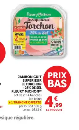 U Express FLEURY MICHON Jambon cuit superieur le torchon -25% de sel offre