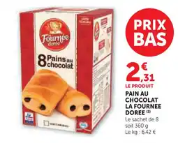 U Express LA FOURNEE DOREE Pain au chocolat offre