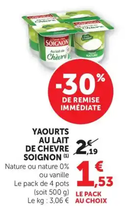 Maximarché Yaourts au lait de chevre soignon offre