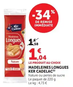 Maximarché Madeleines longues ker cadelac offre