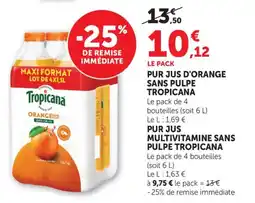 Maximarché Pur jus d'orange sans pulpe tropicana offre