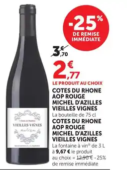 Maximarché Cotes du rhone aop rouge michel d'azilles vieilles vignes offre