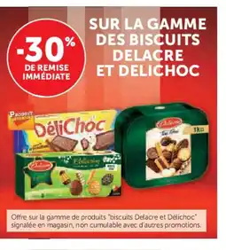 Hyper U DELACRE ET DELICHOC Sur la gamme des biscuits offre