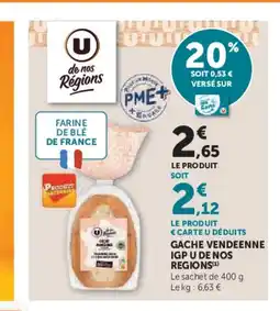 Hyper U U DE NOS REGIONS Gache vendeenne igp offre