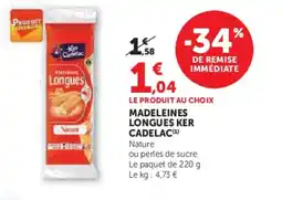 Hyper U KER CADELAC Madeleines longues offre