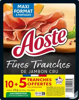 Carrefour Aoste jambon cru les grandes tranches offre