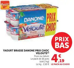 U Express Yaourt brasse danone prix choc veloute offre