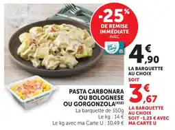 U Express Pasta carbonara ou bolognese ou gorgonzola offre